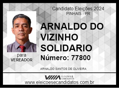 Candidato ARNALDO DO VIZINHO SOLIDARIO 2024 - PINHAIS - Eleições