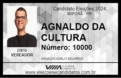 Candidato AGNALDO DA CULTURA 2024 - IBIPORÃ - Eleições