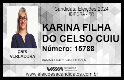 Candidato KARINA FILHA DO CELSO CUIU 2024 - IBIPORÃ - Eleições