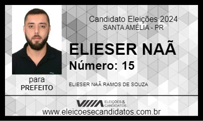 Candidato ELIESER NAÃ 2024 - SANTA AMÉLIA - Eleições