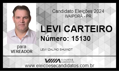 Candidato LEVI CARTEIRO 2024 - IVAIPORÃ - Eleições