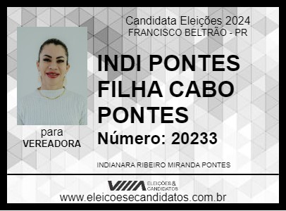 Candidato INDI PONTES FILHA CABO PONTES 2024 - FRANCISCO BELTRÃO - Eleições