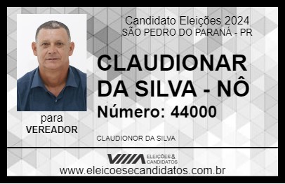 Candidato CLAUDIONOR DA SILVA - NÔ 2024 - SÃO PEDRO DO PARANÁ - Eleições