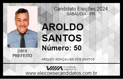 Candidato AROLDO SANTOS 2024 - SABÁUDIA - Eleições