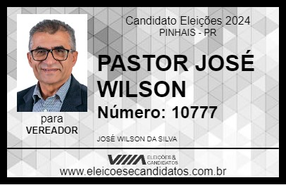 Candidato PASTOR JOSÉ WILSON 2024 - PINHAIS - Eleições