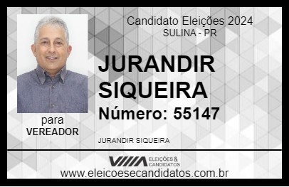 Candidato JURANDIR SIQUEIRA 2024 - SULINA - Eleições