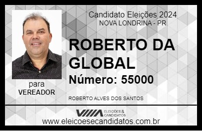 Candidato ROBERTO DA GLOBAL 2024 - NOVA LONDRINA - Eleições