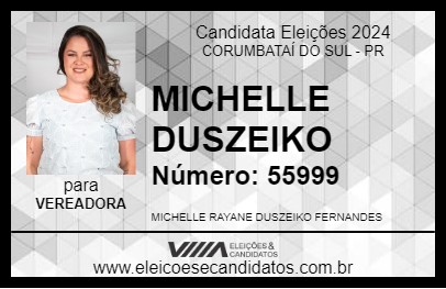 Candidato MICHELLE DUSZEIKO 2024 - CORUMBATAÍ DO SUL - Eleições