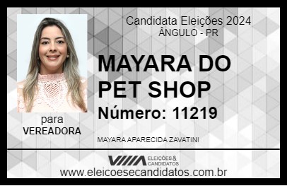 Candidato MAYARA DO PET SHOP 2024 - ÂNGULO - Eleições