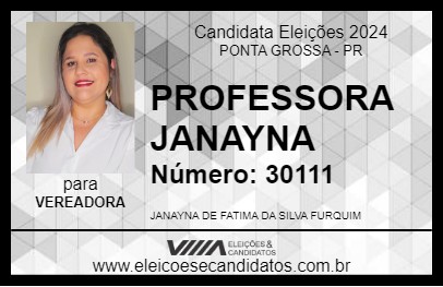 Candidato PROFESSORA JANAYNA 2024 - PONTA GROSSA - Eleições