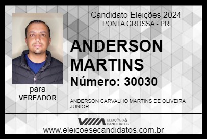 Candidato ANDERSON MARTINS 2024 - PONTA GROSSA - Eleições