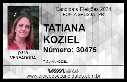 Candidato TATIANA KOZIEL 2024 - PONTA GROSSA - Eleições