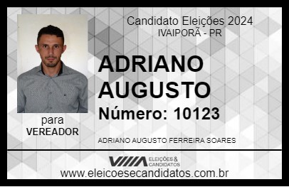 Candidato ADRIANO AUGUSTO 2024 - IVAIPORÃ - Eleições