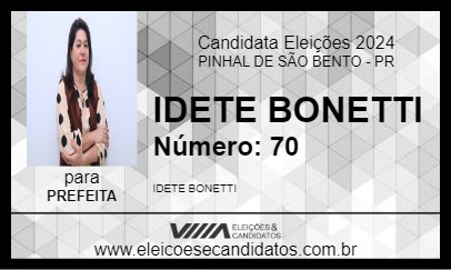 Candidato IDETE BONETTI 2024 - PINHAL DE SÃO BENTO - Eleições