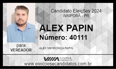 Candidato ALEX PAPIN 2024 - IVAIPORÃ - Eleições