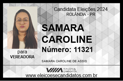 Candidato SAMARA CAROLINE 2024 - ROLÂNDIA - Eleições