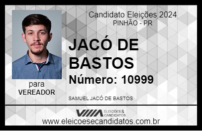 Candidato JACÓ DE BASTOS 2024 - PINHÃO - Eleições