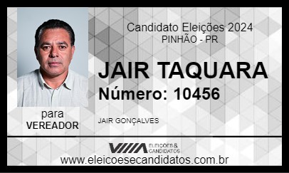 Candidato JAIR TAQUARA 2024 - PINHÃO - Eleições