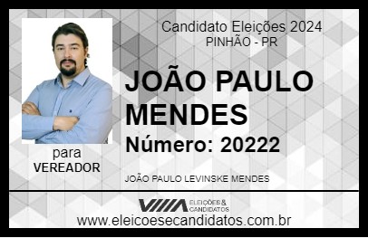 Candidato JOÃO PAULO MENDES 2024 - PINHÃO - Eleições