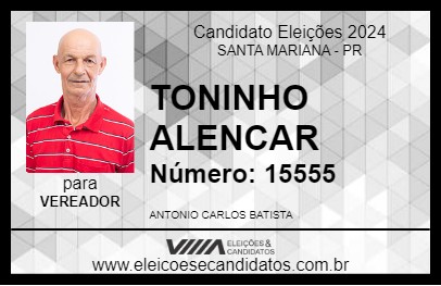 Candidato TONINHO ALENCAR 2024 - SANTA MARIANA - Eleições