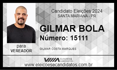 Candidato GILMAR BOLA 2024 - SANTA MARIANA - Eleições