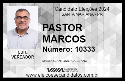 Candidato PASTOR MARCOS 2024 - SANTA MARIANA - Eleições