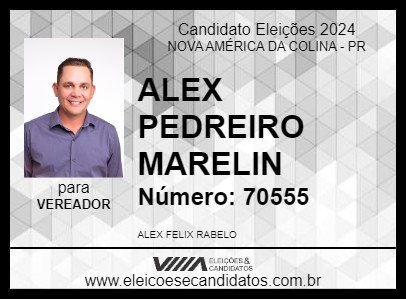 Candidato ALEX PEDREIRO MARELIN 2024 - NOVA AMÉRICA DA COLINA - Eleições