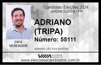 Candidato ADRIANO (TRIPA) 2024 - JARDIM OLINDA - Eleições