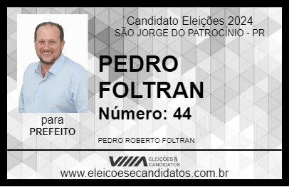 Candidato PEDRO FOLTRAN 2024 - SÃO JORGE DO PATROCÍNIO - Eleições