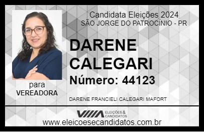 Candidato DARENE CALEGARI 2024 - SÃO JORGE DO PATROCÍNIO - Eleições