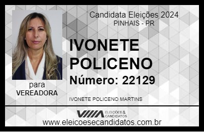 Candidato IVONETE POLICENO 2024 - PINHAIS - Eleições