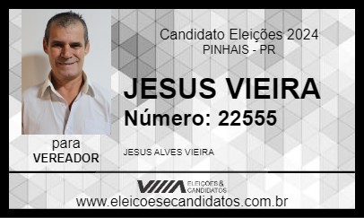 Candidato JESUS VIEIRA 2024 - PINHAIS - Eleições