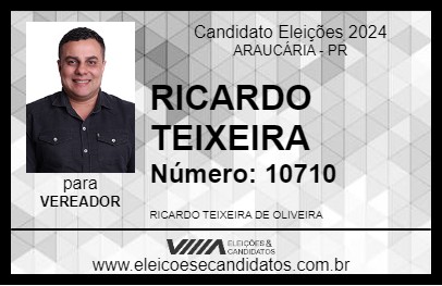 Candidato RICARDO TEIXEIRA 2024 - ARAUCÁRIA - Eleições