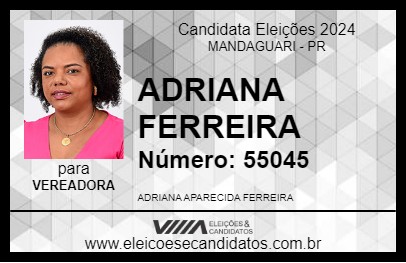 Candidato ADRIANA FERREIRA 2024 - MANDAGUARI - Eleições