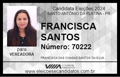 Candidato FRANCISCA SANTOS 2024 - SANTO ANTÔNIO DA PLATINA - Eleições