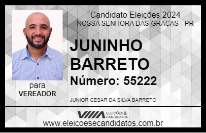 Candidato JUNINHO BARRETO 2024 - NOSSA SENHORA DAS GRAÇAS - Eleições