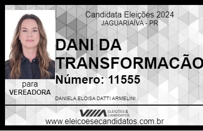 Candidato DANI DA TRANSFORMACÃO 2024 - JAGUARIAÍVA - Eleições