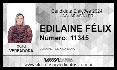 Candidato EDILAINE FÉLIX 2024 - JAGUARIAÍVA - Eleições