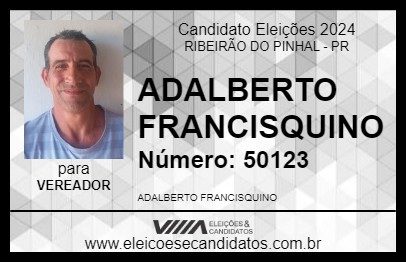 Candidato ADALBERTO FRANCISQUINO 2024 - RIBEIRÃO DO PINHAL - Eleições