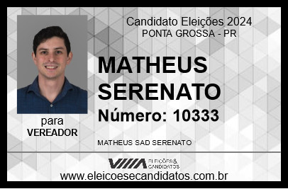 Candidato MATHEUS SERENATO 2024 - PONTA GROSSA - Eleições