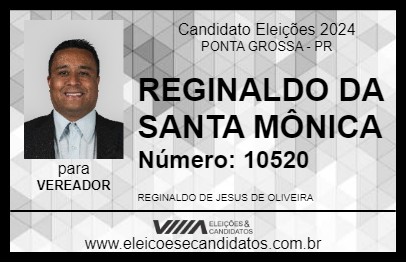 Candidato REGINALDO DA SANTA MÔNICA 2024 - PONTA GROSSA - Eleições