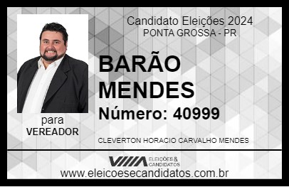 Candidato BARÃO MENDES 2024 - PONTA GROSSA - Eleições