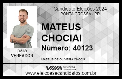 Candidato MATEUS CHOCIAI 2024 - PONTA GROSSA - Eleições