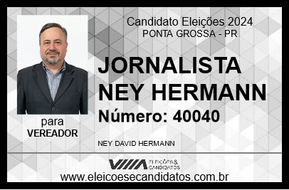 Candidato JORNALISTA NEY HERMANN 2024 - PONTA GROSSA - Eleições