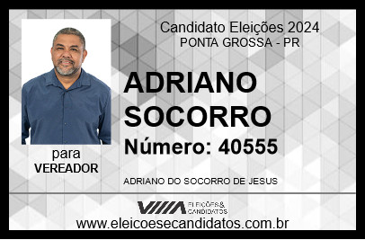 Candidato ADRIANO SOCORRO 2024 - PONTA GROSSA - Eleições