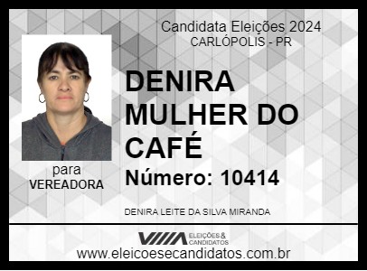 Candidato DENIRA MULHER DO CAFÉ 2024 - CARLÓPOLIS - Eleições