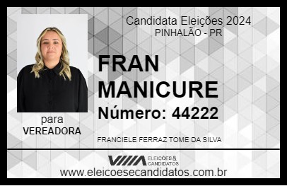 Candidato FRAN MANICURE 2024 - PINHALÃO - Eleições