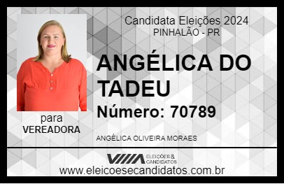 Candidato ANGÉLICA DO TADEU 2024 - PINHALÃO - Eleições