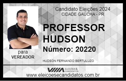 Candidato PROFESSOR HUDSON 2024 - CIDADE GAÚCHA - Eleições