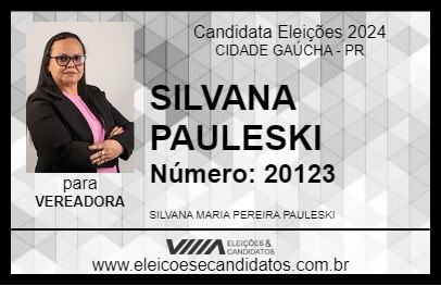 Candidato SILVANA PAULESKI 2024 - CIDADE GAÚCHA - Eleições